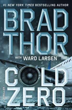 Cold Zero: A Thriller de Brad Thor
