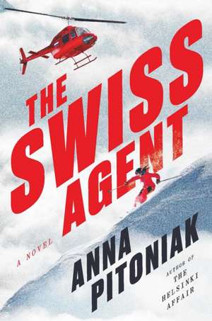 The Swiss Agent de Anna Pitoniak