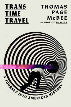 Trans Time Travel de Thomas Page Mcbee