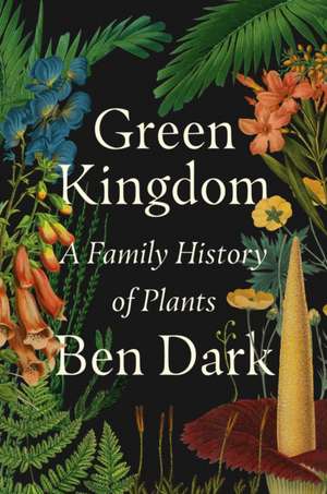 Green Kingdom de Ben Dark