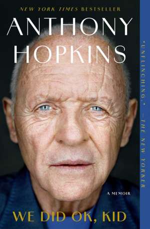 We Did Ok, Kid de Anthony Hopkins