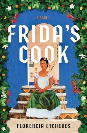 Frida's Cook de Florencia Etcheves