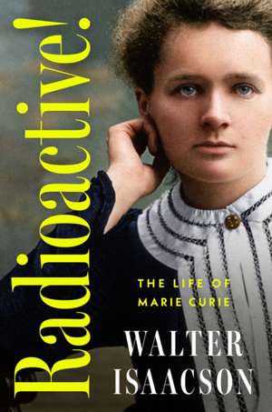 Radioactive! de Walter Isaacson