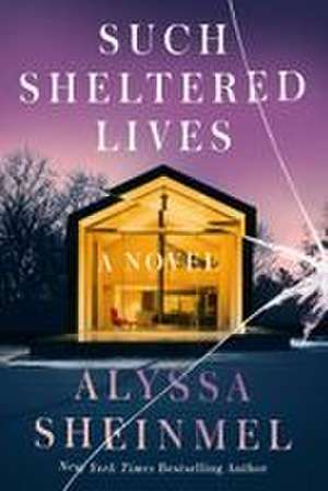 Such Sheltered Lives de Alyssa Sheinmel