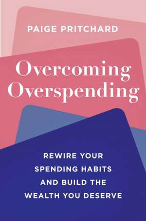 Overcoming Overspending de Paige Pritchard