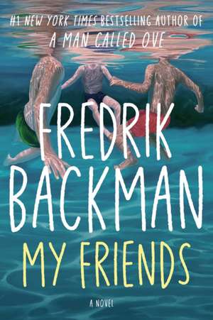 My Friends de Fredrik Backman