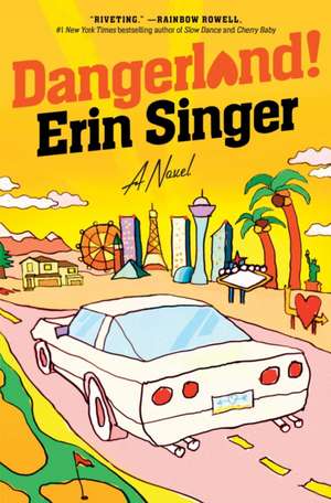Dangerland! de Erin Singer