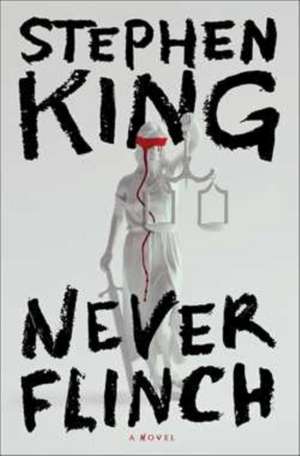 Never Flinch de Stephen King