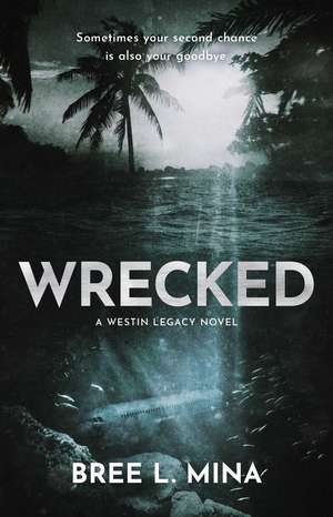 Wrecked de Bree L. Mina
