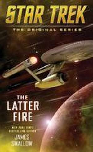 The Latter Fire de James Swallow