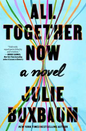 All Together Now de Julie Buxbaum