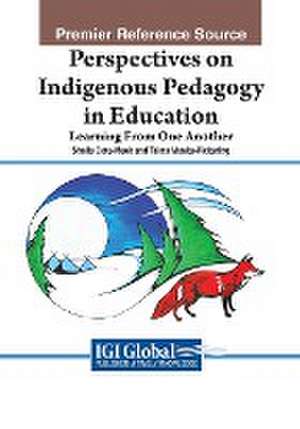 Perspectives on Indigenous Pedagogy in Education de Sheila Cote-Meek