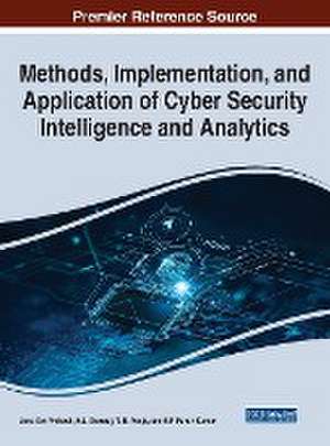 Methods, Implementation, and Application of Cyber Security Intelligence and Analytics de H. L. Gururaj