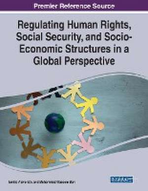 Regulating Human Rights, Social Security, and Socio-Economic Structures in a Global Perspective de Emilia Alaverdov