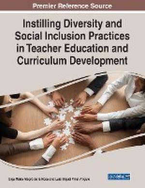 Instilling Diversity and Social Inclusion Practices in Teacher Education and Curriculum Development de Olga María Alegre De La Rosa