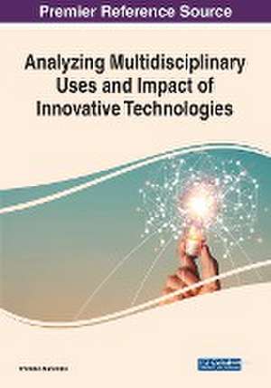 Analyzing Multidisciplinary Uses and Impact of Innovative Technologies de Emiliano Marchisio