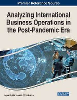 Analyzing International Business Operations in the Post-Pandemic Era de John D. Branch