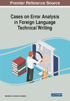 Cases on Error Analysis in Foreign Language Technical Writing de Nadezhda Anatolievna Lebedeva