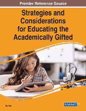 Strategies and Considerations for Educating the Academically Gifted de Tia Neal