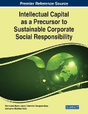 Intellectual Capital as a Precursor to Sustainable Corporate Social Responsibility de Bartolomé Marco-Lajara