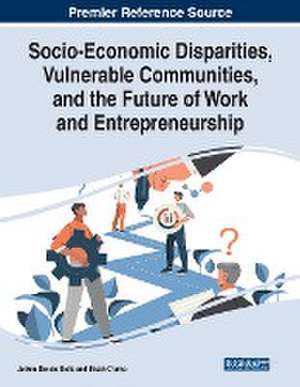 Socio-Economic Disparities, Vulnerable Communities, and the Future of Work and Entrepreneurship de Micah Crump