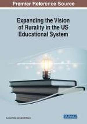 Expanding the Vision of Rurality in the US Educational System de Jarrett Moore