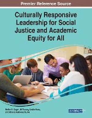 Culturally Responsive Leadership for Social Justice and Academic Equity for All de Bethel E. Cager