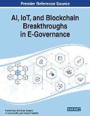 AI, IoT, and Blockchain Breakthroughs in E-Governance de Roopa Chandrika