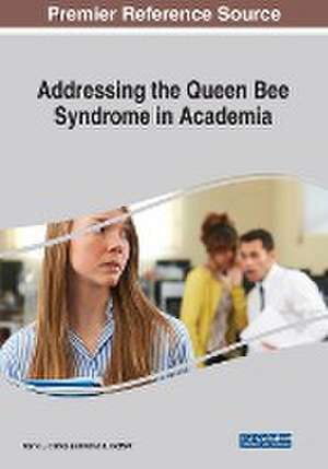 Addressing the Queen Bee Syndrome in Academia de Karis L. Clarke