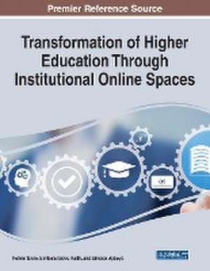 Transformation of Higher Education Through Institutional Online Spaces de Simeon Ajiboye