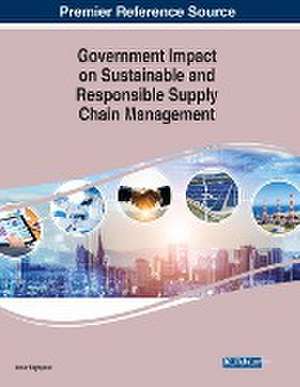 Government Impact on Sustainable and Responsible Supply Chain Management de Atour Taghipour