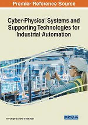 Cyber-Physical Systems and Supporting Technologies for Industrial Automation de C. Jegadheesan