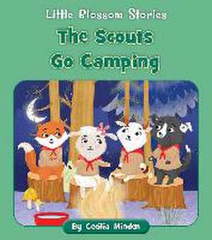 The Scouts Go Camping de Cecilia Minden