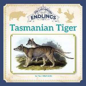 Tasmanian Tiger de Joyce Markovics