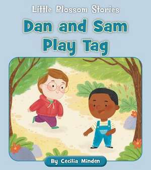 Dan and Sam Play Tag de Cecilia Minden