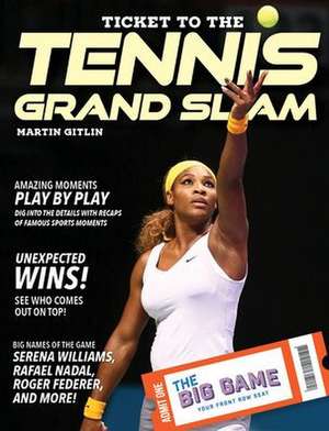 Ticket to the Tennis Grand Slam de Martin Gitlin