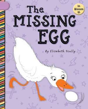 The Missing Egg de Elizabeth Scully