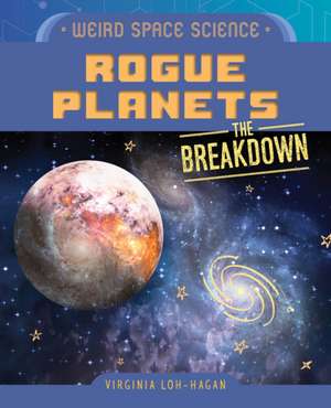 Rogue Planets de Virginia Loh-Hagan