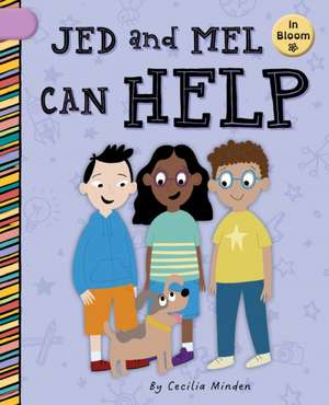 Jed and Mel Can Help de Cecilia Minden