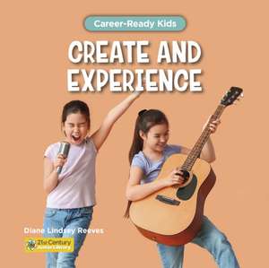 Create and Experience de Diane Lindsey Reeves