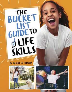 The Bucket List Guide to Life Skills de Stephanie True Peters