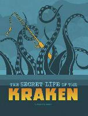 The Secret Life of the Kraken de Benjamin Harper