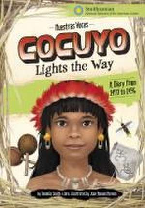 Cocuyo Lights the Way de Danielle Smith-Llera