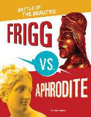 Frigg vs. Aphrodite de Lydia Lukidis