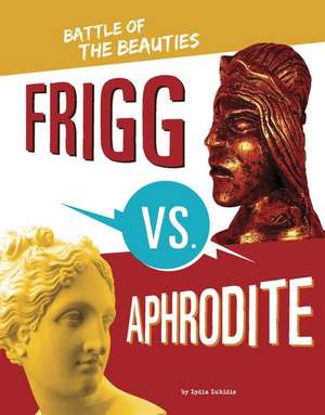 Frigg vs. Aphrodite de Lydia Lukidis