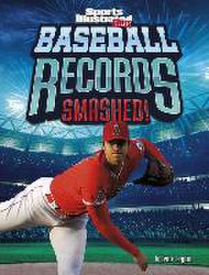 Baseball Records Smashed! de Bruce Berglund