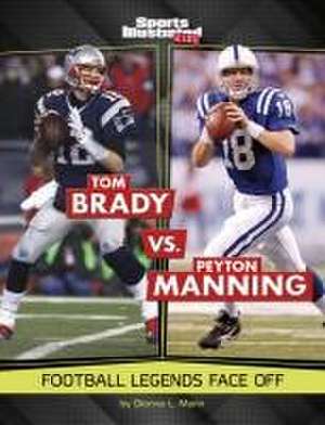 Tom Brady vs. Peyton Manning de Dionna L Mann