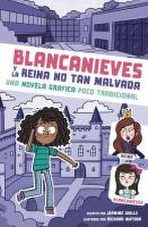 Blancanieves Y La Reina No Tan Malvada de Jasmine Walls