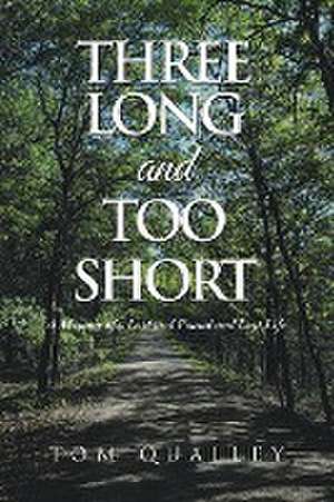 Three Long and Too Short de Tom Qualley