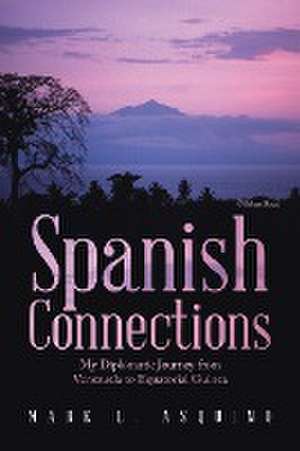 Spanish Connections de Mark L. Asquino